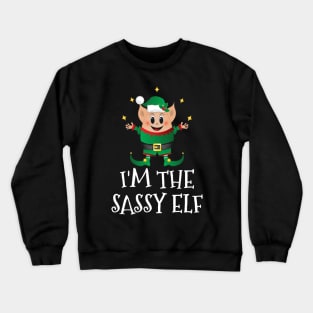 Cute Funny Christmas Elf Costume Im The Sassy Elf Crewneck Sweatshirt